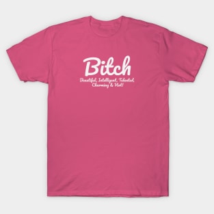 BITCH - Beautiful Intelligent Talented Charming Hot T-Shirt